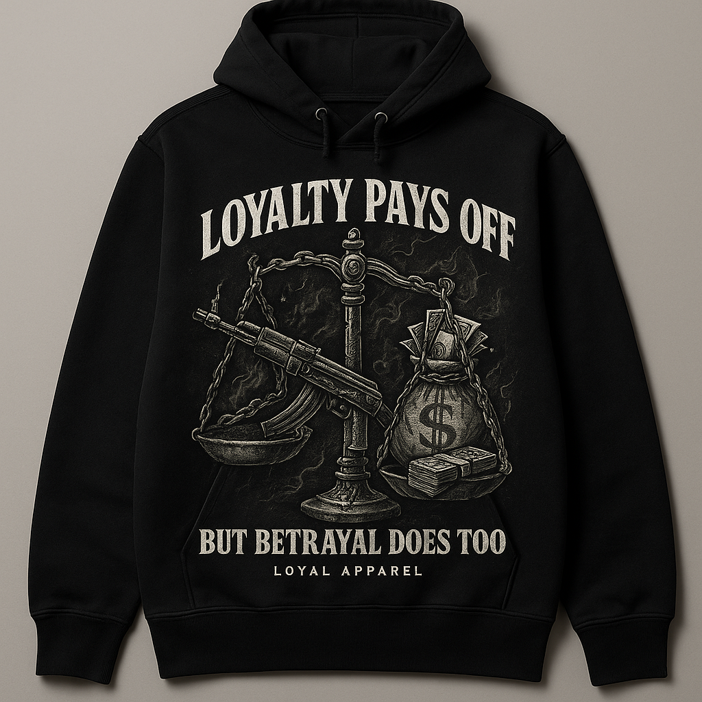 Loyalty Pays off Hoodie