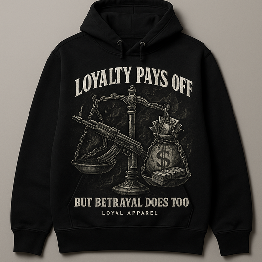 Loyalty Pays off Hoodie