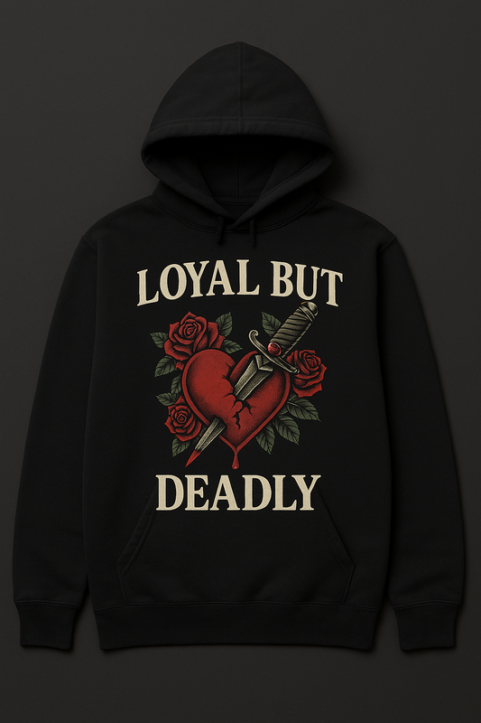 Loyal but deadly Hoodie