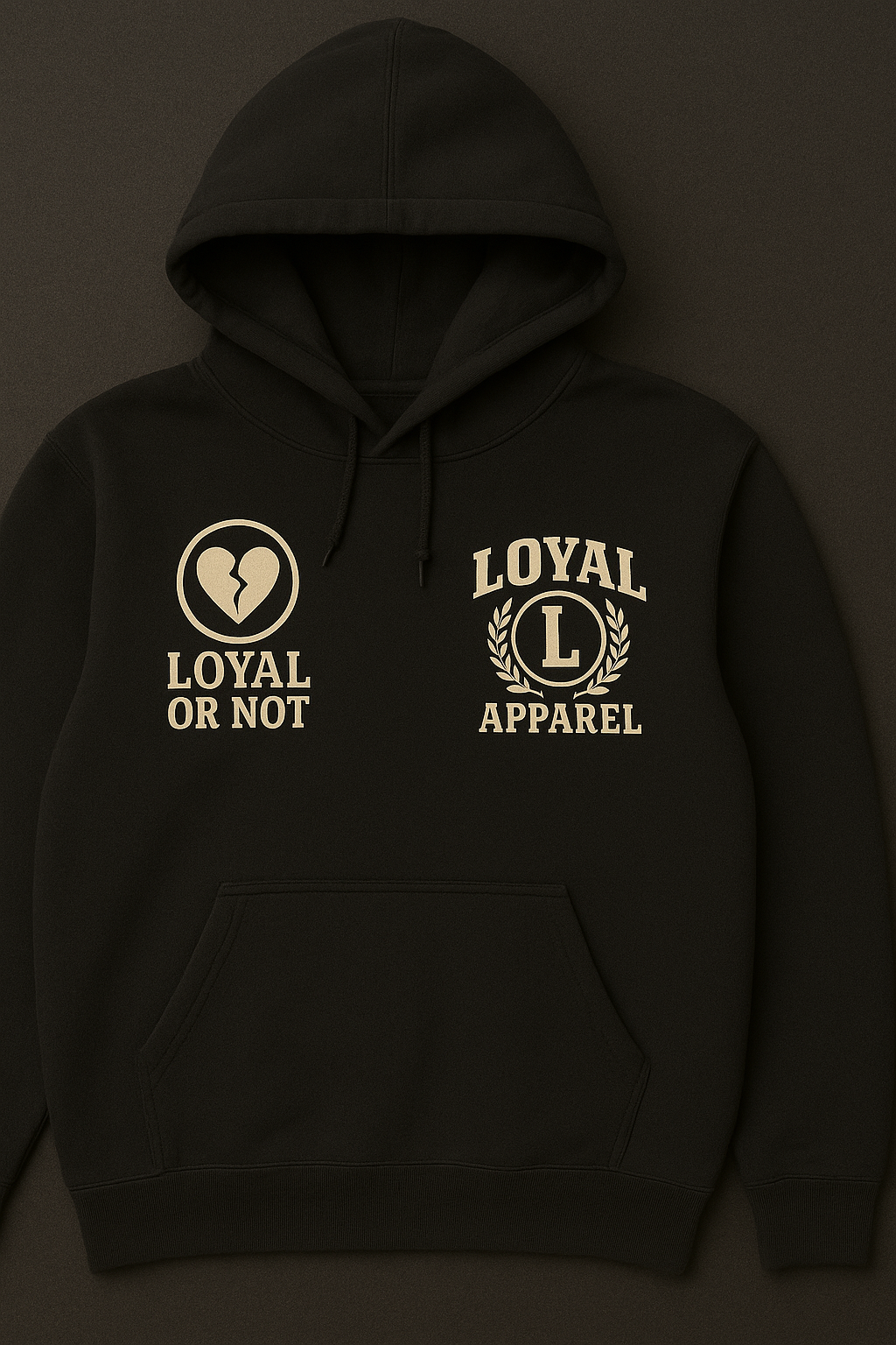 Loyal or Not Hoodie